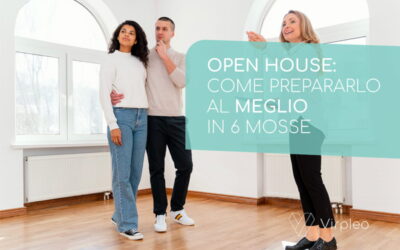 Open House: Come Prepararlo al Meglio in 6 Mosse