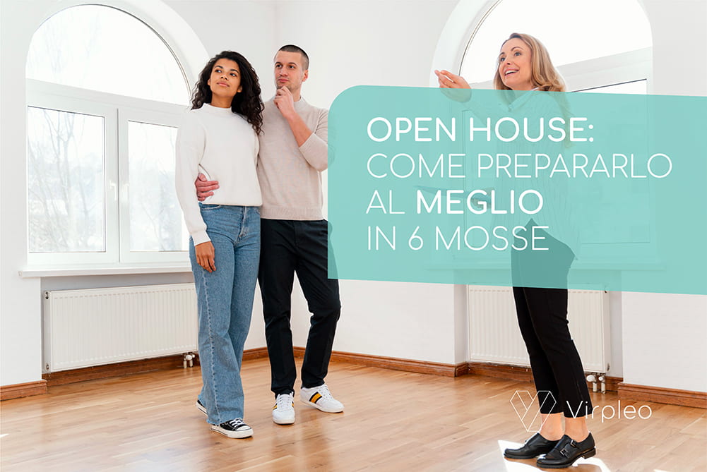 Open House: Come Prepararlo al Meglio in 6 Mosse